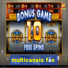 multicanais fãs